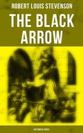 Cover: The Black Arrow (Historical Novel) - Musaicum Books