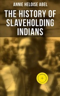 Cover: The History of Slaveholding Indians - Musaicum Books