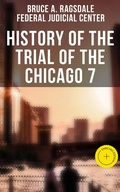 Cover: History of the Trial of the Chicago 7 - Musaicum Books
