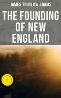 Cover: The Founding of New England - Musaicum Books