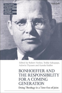 Enlarge image Cover: Bonhoeffer and the Responsibility for a Coming Generation - T.& T.Clark Ltd