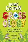 Cover: Homegrown Grossology - Grosset & Dunlap