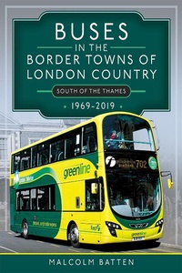 Bild: Buses in the Border Towns of London Country 1969-2019 (South of the Thames) - Pen & Sword