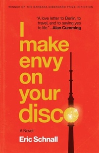 Abbildung von: I Make Envy on Your Disco - University of Nebraska Press
