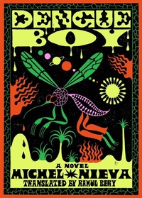 Abbildung von: Dengue Boy - Minedition (imprint of Penguin Group (USA) Inc)
