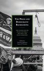 Cover: The Press and Democratic Backsliding - Lexington Books