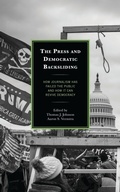 Cover: The Press and Democratic Backsliding - Lexington Books