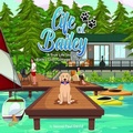 Cover: Life of Bailey: Bailey Goes Cottage Camping - Senseipublishing.com