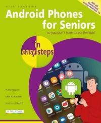 Abbildung von: Android Phones for Seniors in easy steps, 4th edition - In Easy Steps Limited