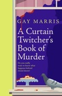 Bild: A Curtain Twitcher's Book of Murder - Bedford Square Publishers