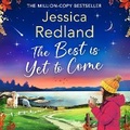 Cover: The Best is Yet to Come - Boldwood Books Ltd