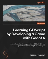 Abbildung von: Learning GDScript by Developing a Game with Godot 4 - De Gruyter