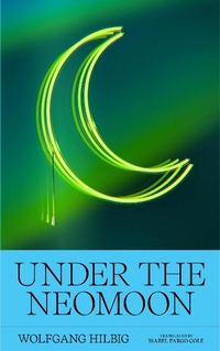Abbildung von: Under the Neomoon - Two Lines Press
