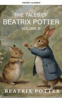 Abbildung von: The Complete Beatrix Potter Collection vol 3 : Tales & Original Illustrations - Pocket Classic