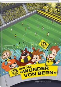 Abbildung von: YB und das «Wunder von Bern» - Weber Verlag AG