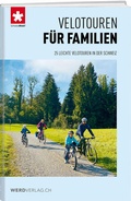 Abbildung von: Velotouren für Familien - Weber Verlag AG