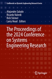 Enlarge image Cover: The Proceedings of the 2024 Conference on Systems Engineering Research - Springer