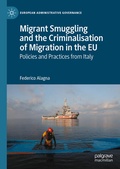 Cover: Migrant Smuggling and the Criminalisation of Migration in the EU - Palgrave Macmillan