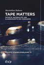 Cover: Tape Matters - düsseldorf university press