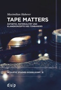 Cover: Tape Matters - d&uuml;sseldorf university press