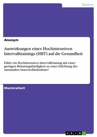 Abbildung von: Auswirkungen eines Hochintensiven Intervalltrainings (HIIT) auf die Gesundheit - GRIN Verlag