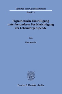 Abbildung von: Hypothetische Einwilligung unter besonderer Berücksichtigung der Lebendorganspende. - fibre