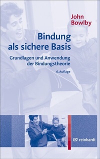Abbildung von: Bindung als sichere Basis - Ernst Reinhardt Verlag