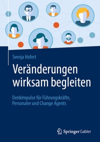 Abbildung von: Veränderungen wirksam begleiten - Springer Gabler