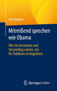 Abbildung von: Mitreißend sprechen wie Obama - Springer Gabler
