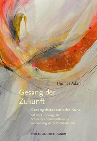Abbildung von: Gesang der Zukunft - Verlag am Goetheanum