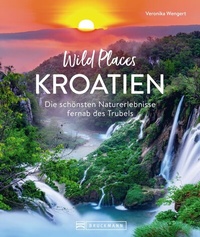 Abbildung von: Wild Places Kroatien - Bruckmann Verlag