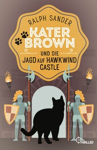 Abbildung von: Kater Brown und die Jagd auf Hawkwind Castle - beTHRILLED