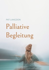 Enlarge image Cover: Palliative Begleitung - BoD - Books on Demand