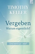 Cover: Vergeben - warum eigentlich? - Brunnen Verlag GmbH