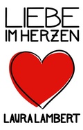 Cover: Liebe im Herzen - BoD - Books on Demand
