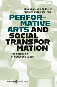 Enlarge image Cover: Performative Arts and Social Transformation - transcript