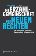 Cover: Die Erz&auml;hlgemeinschaft der Neuen Rechten - transcript