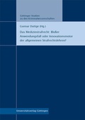 Cover: Das Medizinstrafrecht: Blo&szlig;er Anwendungsfall oder Innovationsmotor der allgemeinen Strafrechtslehren? - Universit&auml;tsverlag G&ouml;ttingen