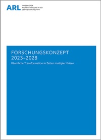 Abbildung von: Forschungskonzept 2023-2028 - ARL - Akademie für Raumentwicklung in der Leibniz-Gemeinschaft