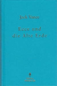 Abbildung von: Ecce und die Alte Erde - Irle, A