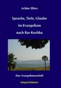 Cover: Sprache, Tiefe, Glaube im Evangelium nach Bar Kochba - M&ouml;llmann, Ch