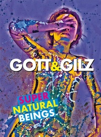 Abbildung von: GOTT&GILZ - Supernatural Beings - Dr. Cantz'sche Verlagsgesellschaft mbH & Co. KG