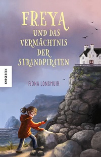 Abbildung von: Freya und das Vermächtnis der Strandpiraten - Knesebeck