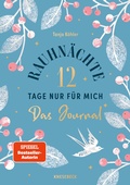 Cover: Rauhn&auml;chte - 12 Tage nur f&uuml;r mich - Das Journal zum Buch - Knesebeck