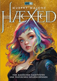 Abbildung von: HAEXED - Von magischen Hacktivisten und teuflischen Influencerinnen - Nova MD
