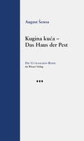 Cover: Kugina kuca - Das Haus der Pest - Wieser Verlag