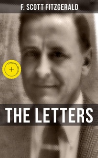 Enlarge image Cover: THE LETTERS OF F. SCOTT FITZGERALD - Musaicum Books