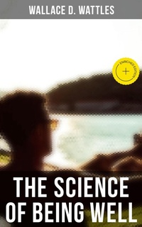Enlarge image Cover: THE SCIENCE OF BEING WELL - Musaicum Books
