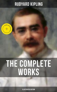 Enlarge image Cover: The Complete Works of Rudyard Kipling (Illustrated Edition) - Musaicum Books