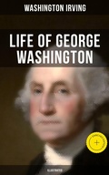 Cover: Life of George Washington (Illustrated) - Musaicum Books